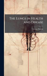 Produktbild: The Lungs in Health and Disease