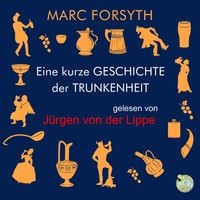 Produktbild: Eine kurze Geschichte der Trunkenheit