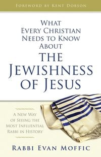 Produktbild: What Every Christian Needs to Know about the Jewishness of Jesus