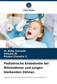 Produktbild: P&auml;diatrische Endodontie bei Milchz&auml;hnen und jungen bleibenden Z&auml;hnen