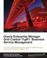 Produktbild: Oracle Enterprise Manager Grid Control 11gR1: Business Service Management