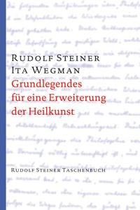 Produktbild: Grundlegendes f&uuml;r eine Erweiterung der Heilkunst nach geisteswissenschaftlichen Erkenntnissen