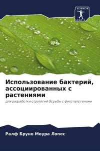 Produktbild: Ispol'zowanie bakterij, associirowannyh s rasteniqmi