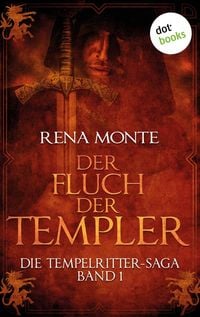 Produktbild: Die Tempelritter-Saga - Band 1: Der Fluch der Templer