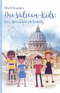 Produktbild: Die Vatican-Kids: Vier Sp&uuml;rnasen im Einsatz