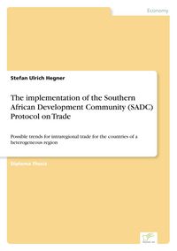 Produktbild: The implementation of the Southern African Development Community (SADC) Protocol on Trade