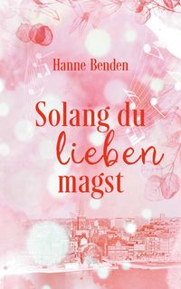 Produktbild: Solang du lieben magst