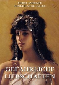 Produktbild: Gef&auml;hrliche Liebschaften