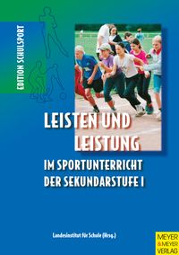Bild vom Artikel Leisten und Leistung im Sportunterricht der Sekundarstufe I vom Autor Landesinstitut Landesinstitut f. Schule NRW