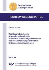 Produktbild: Rechtsschutzl&uuml;cken im Anwendungsbereich der aktienrechtlichen Freigabeverfahren und der umwandlungsrechtlichen Unbedenklichkeitsverfahren