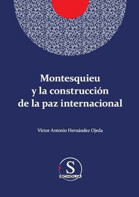 Produktbild: Montesquieu y la construcci&oacute;n de la paz internacional