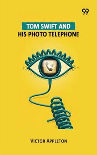 Produktbild: Tom Swift And His Photo Telephone