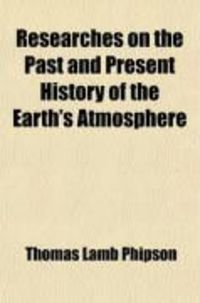 Produktbild: Researches on the Past and Present History of the Earth's Atmosphere