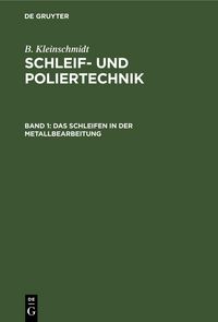 Produktbild: Das Schleifen in der Metallbearbeitung