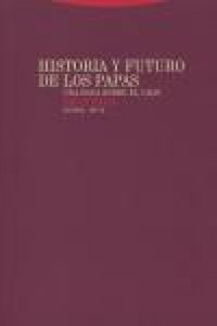 Produktbild: Historia y futuro de los papas : una roca sobre el caos
