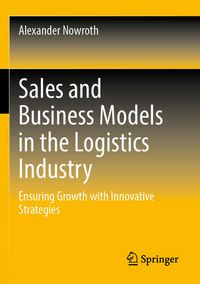 Produktbild: Sales and Business Models in the Logistics Industry