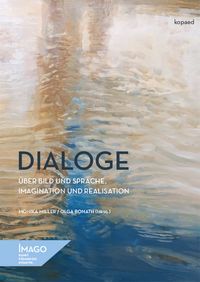 Produktbild: Dialoge &uuml;ber Bild und Sprache, Imagination und Realisation