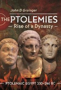 Produktbild: The Ptolemies, Rise of a Dynasty