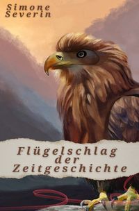 Produktbild: Fl&uuml;gelschlag der Zeitgeschichte