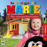Produktbild: Gewusst wie - mit Marie, 7: Der verwunschene Garten (Ungek&uuml;rzt)