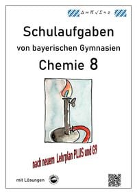 Produktbild: Chemie 8, Schulaufgaben (G9, LehrplanPLUS) von bayerischen Gymnasien mit L&ouml;sungen