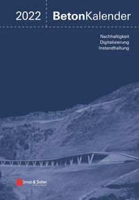 Produktbild: Beton-Kalender. Taschenbuch f&uuml;r Beton-, Stahlbeton und Spannbeton... / Beton-Kalender 2022