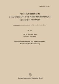 Produktbild: Die Sichtweite im Nebel und die M&ouml;glichkeiten ihrer k&uuml;nstlichen Beeinflussung