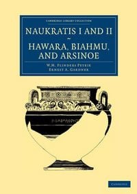 Produktbild: Naukratis I and II, Hawara, Biahmu, and Arsinoe