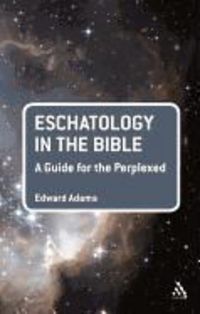 Produktbild: Eschatology in the Bible: A Guide for the Perplexed