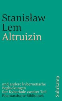 Produktbild: Altruizin und andere kybernetische Begl&uuml;ckungen