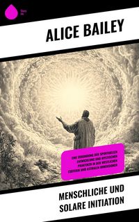 Produktbild: Menschliche und solare Initiation