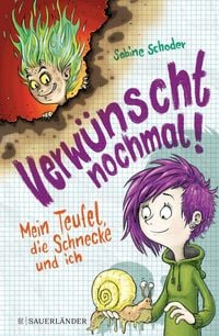 Produktbild: Verw&uuml;nscht nochmal! Mein Teufel, die Schnecke und ich