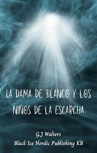 Produktbild: La dama de blanco y los ni&ntilde;os de la escarcha