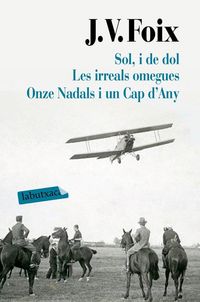 Produktbild: Sol, i de dol. Les irreals omegues. Onze Nadals i un Cap d'Any