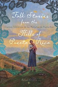 Produktbild: Folk Stories from the Hills of Puerto Rico / Cuentos folkl&oacute;ricos de las monta&ntilde;as de Puerto Rico