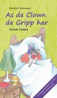 Produktbild: As de Clown de Gripp harr / Als der Clown die Grippe hatte
