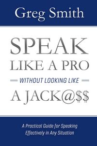 Produktbild: Speak Like a Pro Without Looking Like a Jack@$$