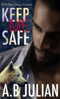 Produktbild: Keep Me Safe: M/M Alpha Omega-Romance - 2nd Edition (Clan, #2)