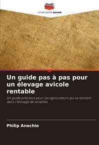 Produktbild: Un guide pas &agrave; pas pour un &eacute;levage avicole rentable