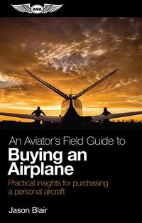 Produktbild: Aviator's Field Guide to Buying an Airplane