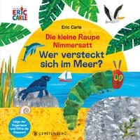 Produktbild: Die kleine Raupe Nimmersatt - Wer versteckt sich im Meer?
