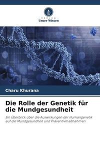 Produktbild: Die Rolle der Genetik f&uuml;r die Mundgesundheit