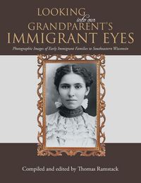 Produktbild: Looking into Our Grandparent's Immigrant Eyes