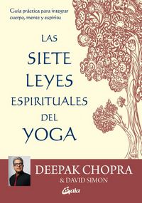 Produktbild: Las 7 leyes espirituales del yoga : gu&iacute;a pr&aacute;ctica para integrar cuerpo, mente y esp&iacute;ritu