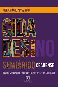 Produktbild: Cidades pequenas no semi&aacute;rido cearense