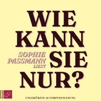 Produktbild: Wie kann sie nur?