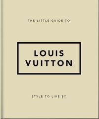 Bild vom Artikel The Little Guide to Louis Vuitton vom Autor Orange Hippo!