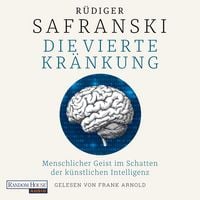 Produktbild: Die Vierte Kr&auml;nkung. Menschlicher Geist im Schatten der K&uuml;nstlichen Intelligenz