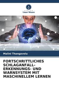 Produktbild: FORTSCHRITTLICHES SCHLAGANFALL-ERKENNUNGS- UND WARNSYSTEM MIT MASCHINELLEM LERNEN