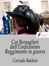 Produktbild: Coi bersaglieri dell'Undicesimo Reggimento in guerra